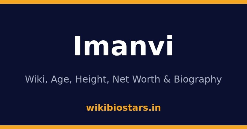 Imanvi Wiki, Age, Height, Net Worth 2026