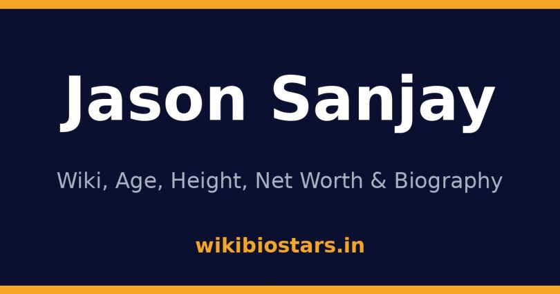 Jason Sanjay Wiki, Age, Height, Net Worth 2026
