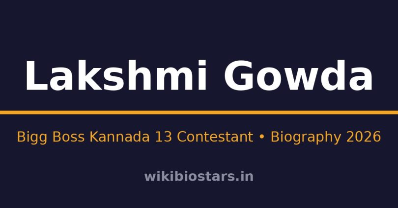 Lakshmi Gowda Wiki, Age, Height, Net Worth 2026