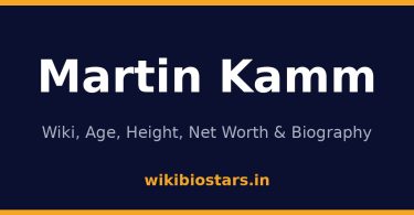 Martin Kamm Wiki, Age, Height, Net Worth 2026