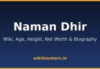 Naman Dhir Wiki, Age, Height, Net Worth 2026