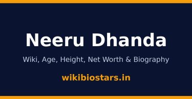 Neeru Dhanda Wiki, Age, Height, Net Worth 2026