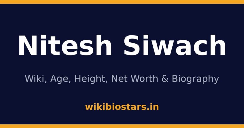 Nitesh Siwach Wiki, Age, Net Worth 2026