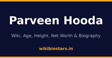 Parveen Hooda Wiki, Age, Net Worth 2026