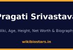 Pragati Srivastava Wiki, Age, Height, Net Worth 2026