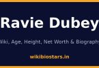 Ravie Dubey Wiki, Age, Height, Net Worth 2026