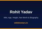 Rohit Yadav Wiki, Age, Height, Net Worth 2026