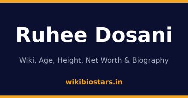 Ruhee Dosani Wiki, Age, Height, Net Worth 2026
