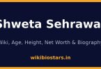 Shweta Sehrawat Wiki, Age, Height, Net Worth 2026