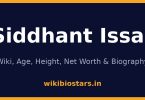 Siddhant Issar Wiki, Age, Height, Net Worth 2026