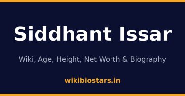 Siddhant Issar Wiki, Age, Height, Net Worth 2026