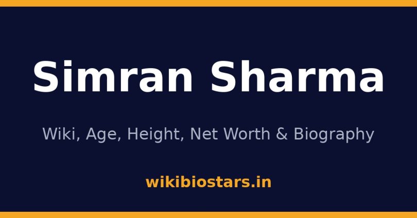 Simran Sharma Wiki, Age, Height, Net Worth 2026