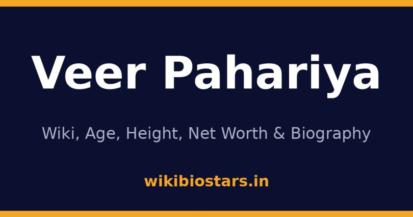 Veer Pahariya Wiki, Age, Height, Net Worth 2026